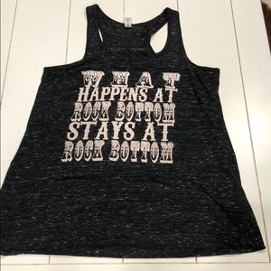 “What Happens At Rock Bottom Stays...” Tank Top M